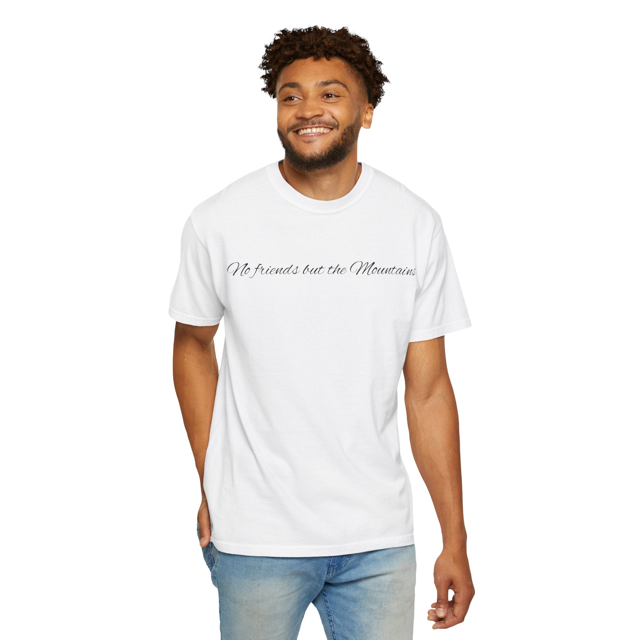 Unisex "No Friends but the Mountains" T-Shirt